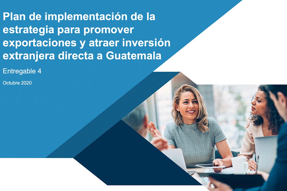 Plan de implementacion de la estrategia para promover exportaciones y atraer inversion extranjera directa a Guatemala