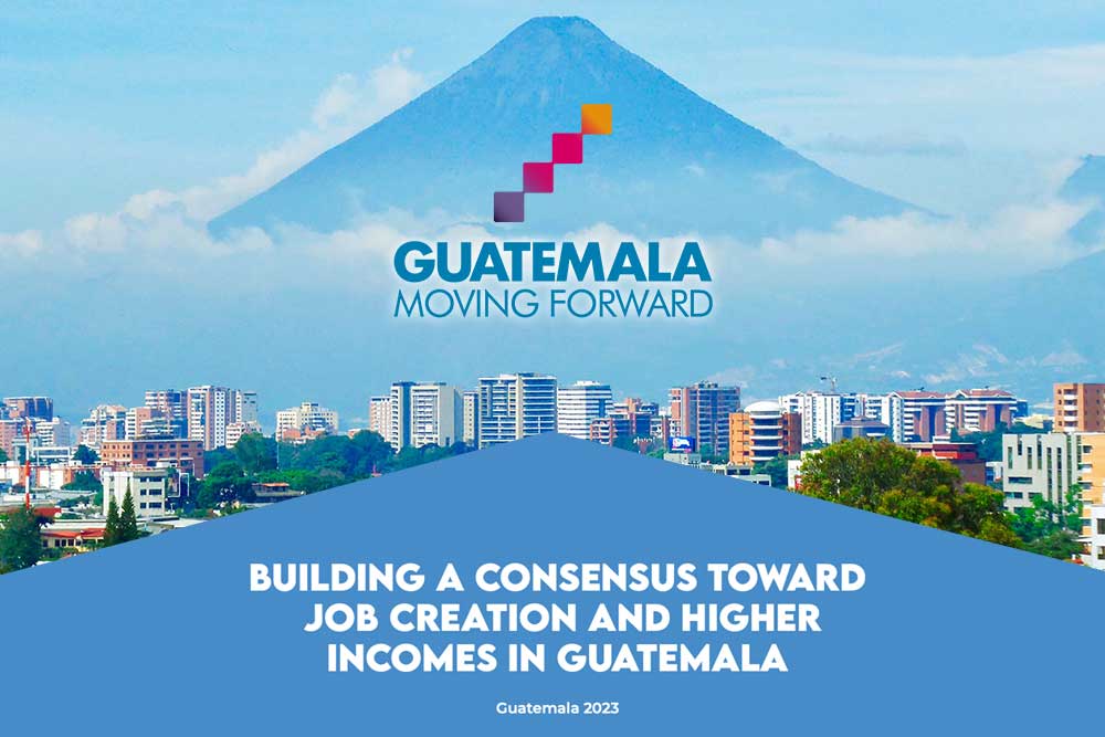 Construyendo un consenso para la generación de empleo y mayores ingresos en Guatemala