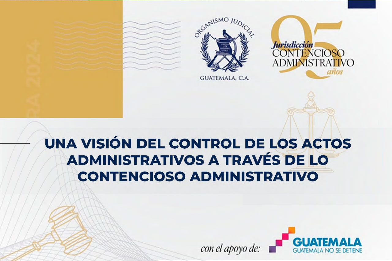 UNA VISIÓN DEL CONTROL DE LOS ACTOS ADMINISTRATIVOS A TRAVÉS DE LO CONTENCIOSO ADMINISTRATIVO